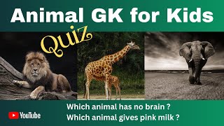 Gk | Quiz on Animals | सवाल जवाब | GK questions & Answers | Animal GK for Kids | IQ Gainer