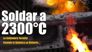 Soldadura Termita 🔥 La Ciencia detrás de las Uniones Metálicas a Alta Temperatura