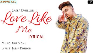 Love Like Me Lyrics - Jassa Dhillon | Gur Sidhu |  Latest Punjabi Song | DilpreetLyrics