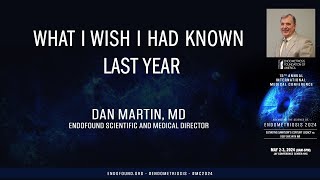 What I wish I had known last year - Dan Martin, MD