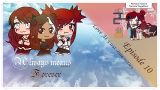 LAFB - Always means Forever - S1 Episode 10 (Gacha Club)