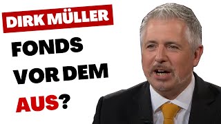 Bald vorbei? Der Untergang des Dirk Müller Fonds