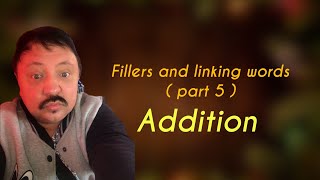 Английский язык: Fillers &linking words ( part 5) Addition linking words.