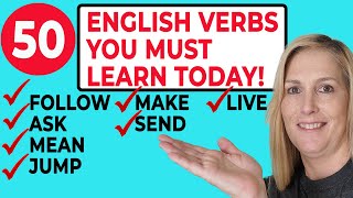 50 Very Important Verbs in English that You Should Learn TODAY!