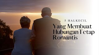 5 Hal Kecil Yang Membuat Hubungan Tetap Romantis - Hubungan Langgeng