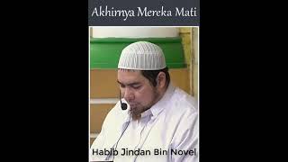 HABIB JINDAN BIN NOVEL : AKHIRNYA MEREKA MATI