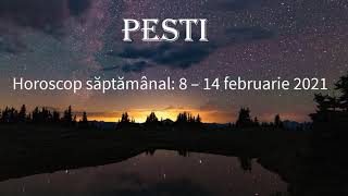 ♓️Horoscop săptămânal Pești 8 – 14 februarie 2021♓️