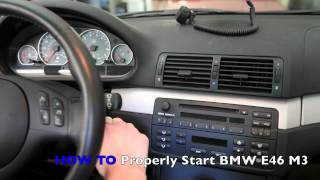 HOW TO: BMW E46 M3 Proper Starting Procedure