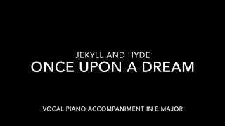 Once Upon a Dream Vocal Piano Accompaniment in E Major