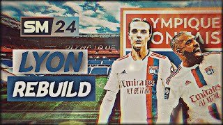 LYON 23/24 REBUILD SM24 | SOCCER MANAGER 2024