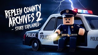 Roblox Repleh County Archives 2 - Story Explained