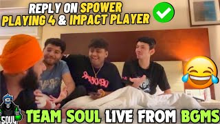 SouL Players Live From BGMS😂 Reply on Spower, Impact Player & Playing 4 For BGMS✅ Team SouL🚀