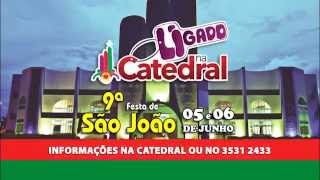 VT 9° Festa Junina da Catedral em Sinop