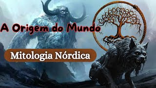 Do Vazio ao Ragnarok - A Origem do Mundo Segundo a Mitologia Nórdica