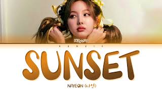 NAYEON (나연) - 'SUNSET (노을만 예쁘다)' Color Coded Lyrics/가사 (Han/Rom/Eng)