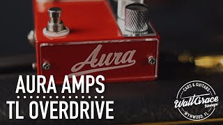 AURA AMPS TL OVERDRIVE PEDAL X WALT GRACE VINTAGE