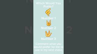 Which Would You Prefer for Me to Use in My Next Video!!? #comment #fun #number123 #opinion