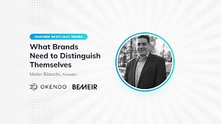 What Brands Need to Distinguish Themselves Feat. Bemeir | Okendo Partner Spotlight