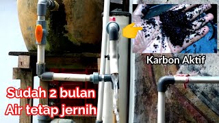 Pakai karbon aktif air awet jernihnya