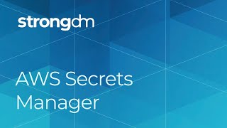 strongDM - AWS Secrets Manager Integration