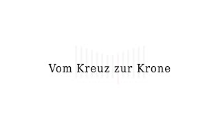 Vom Kreuz zur Krone