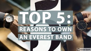 TOP 5 Reasons To Own An Everest Band