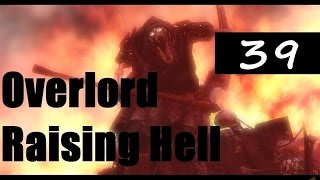 Злое прохождение Overlord Raising Hell #39 (Конец Сюжета!)