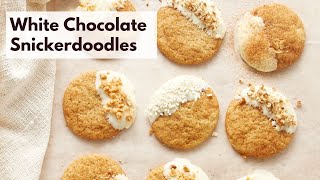 White Chocolate Snickerdoodles | A Decadent Twist on a Classic