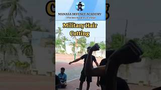 Military Hair Cutting at Manasa Defence Academy #trending #manasadefenceacademy #viral