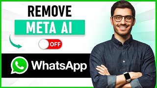 How to Remove Meta Ai from WhatsApp (Best Method)