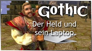 Der Held und sein Laptop - Gothic II