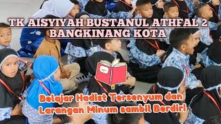 Anak TK Belajar Hadist Tersenyum dan Larangan Minum sambil Berdiri