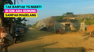 MENUJU KE TEMPAT PEMBUANGAN AKHIR SAMPAH DI MERTOYUDAN KAB. MAGELANG YANG SEDANG DI REVITALISASI