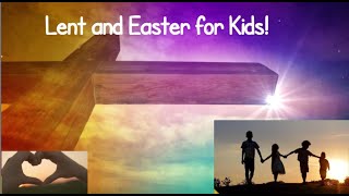 Lent and Easter for Kids