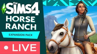 🐴SIMS 4 *NEW* Horse Ranch Expansion Pack - LIVE!🐴🐑