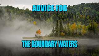 Advice for the Boundary Waters