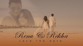 RENU & REKHA | Save the Date | Solo Captures