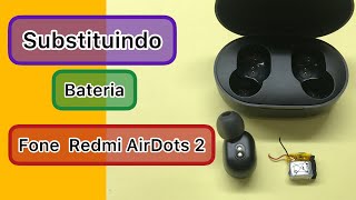 Substituição Bateria Fone Redmi AirDots 2