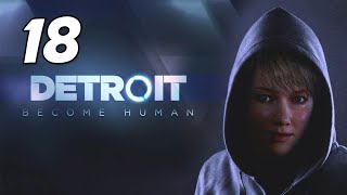 Detroit Become Human™ Gameplay Walktrough Part: 18 (FULL GAME) - It Is Time For A Show!!!!