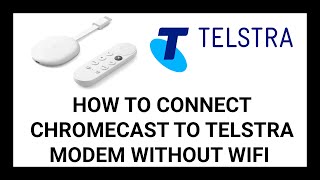 How to Connect Chromecast with Google TV to a Telstra Modem Without WiFi (Telstra Gateway F@st 5355)