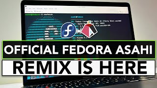 OFFICIAL FEDORA ASAHI REMIX For APPLE SILICON MACS is HERE (FIRST LOOK)