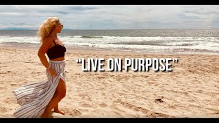 ”Live on purpose” | Mantra Of The Week with Leah Zaccaria #10