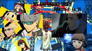 WE ARE ENDING THIS - Persona 4 Ep. 35