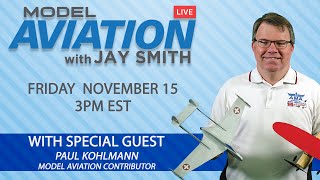 Model Aviation LIVE with Jay Smith - 11/15/24