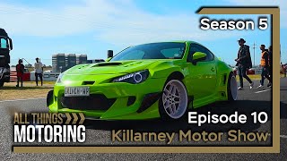 S05E10 | ALL THINGS MOTORING | Killarney Motor Show