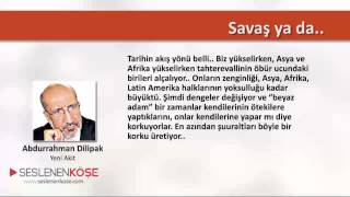 Abdurrahman Dilipak - Savaş ya da - 02.02.2015