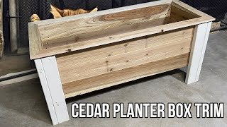 How i trimmed out my cedar planter box.