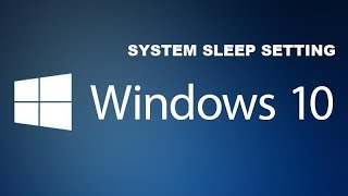 Turning off sleep in windows 10