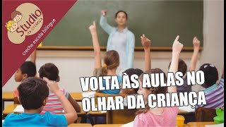 Primeiro dia de aula no olhar das crianças - Studio da Criança