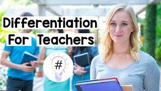 DIFFERENTIATION for Primary School Teachers (ADVICE & REAL EXAMPLES)